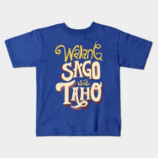 Walang sago sa taho Kids T-Shirt